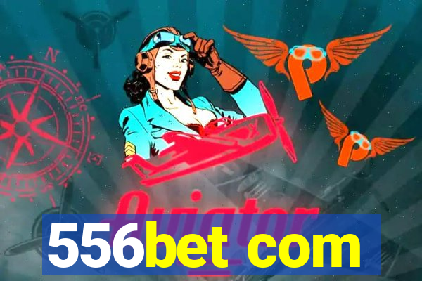 556bet com